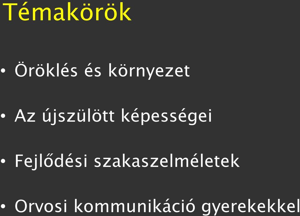 képességei Fejlődési