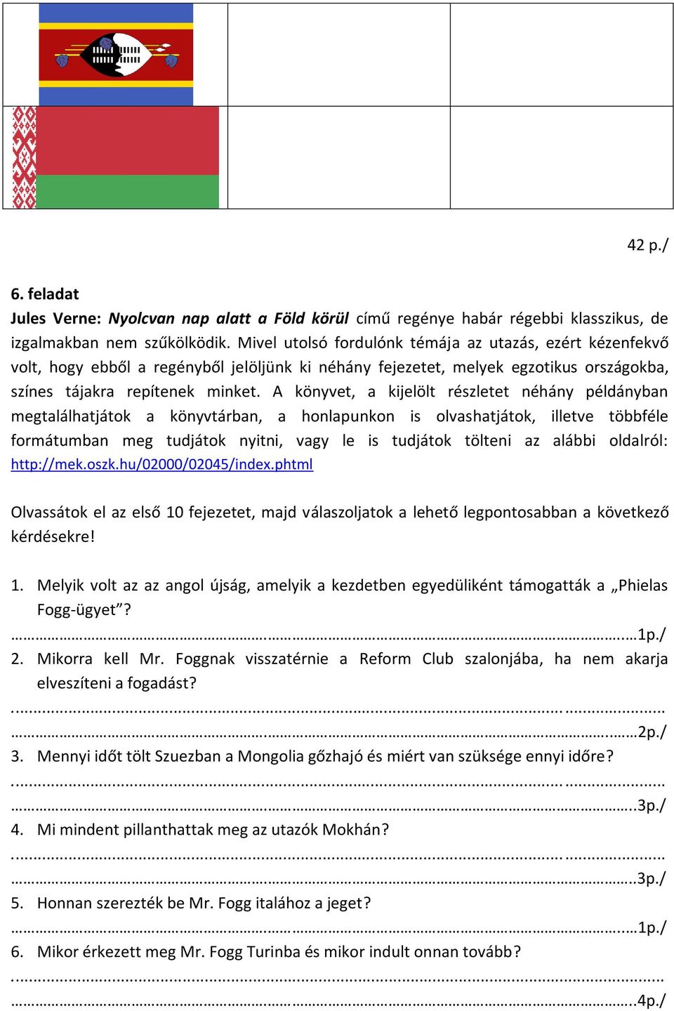 A könyvet, a kijelölt részletet néhány példányban megtalálhatjátok a könyvtárban, a honlapunkon is olvashatjátok, illetve többféle formátumban meg tudjátok nyitni, vagy le is tudjátok tölteni az