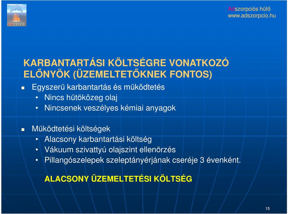 Mőködtetési költségek Alacsony karbantartási költség Vákuum szivattyú olajszint