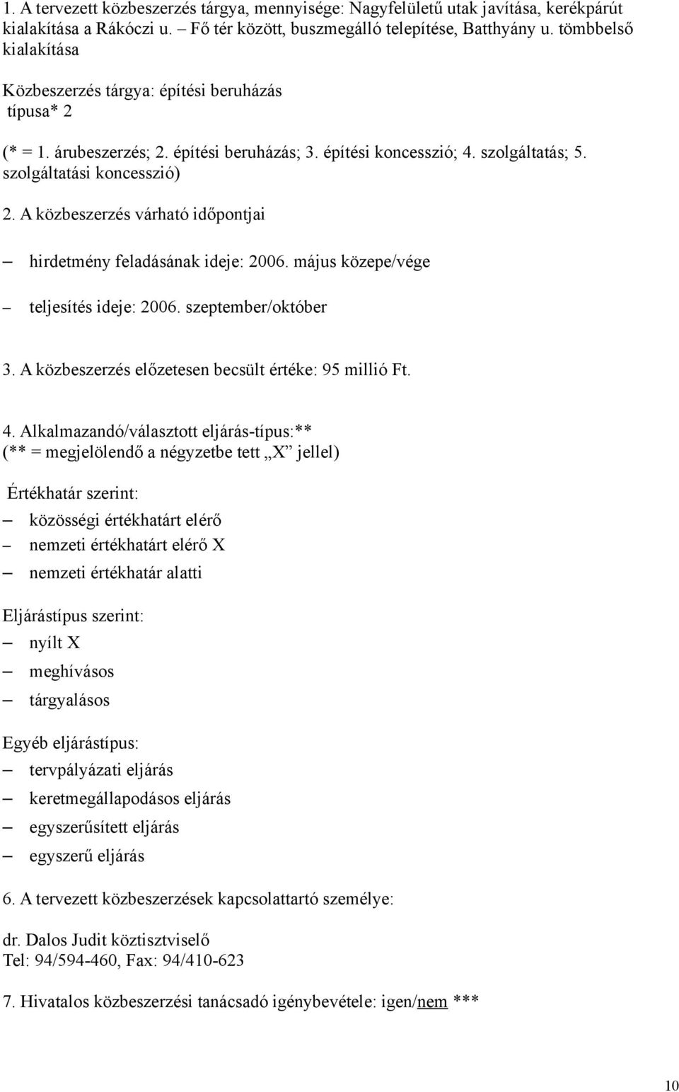 tömbbelső kialakítása hirdetmény feladásának ideje: 2006.