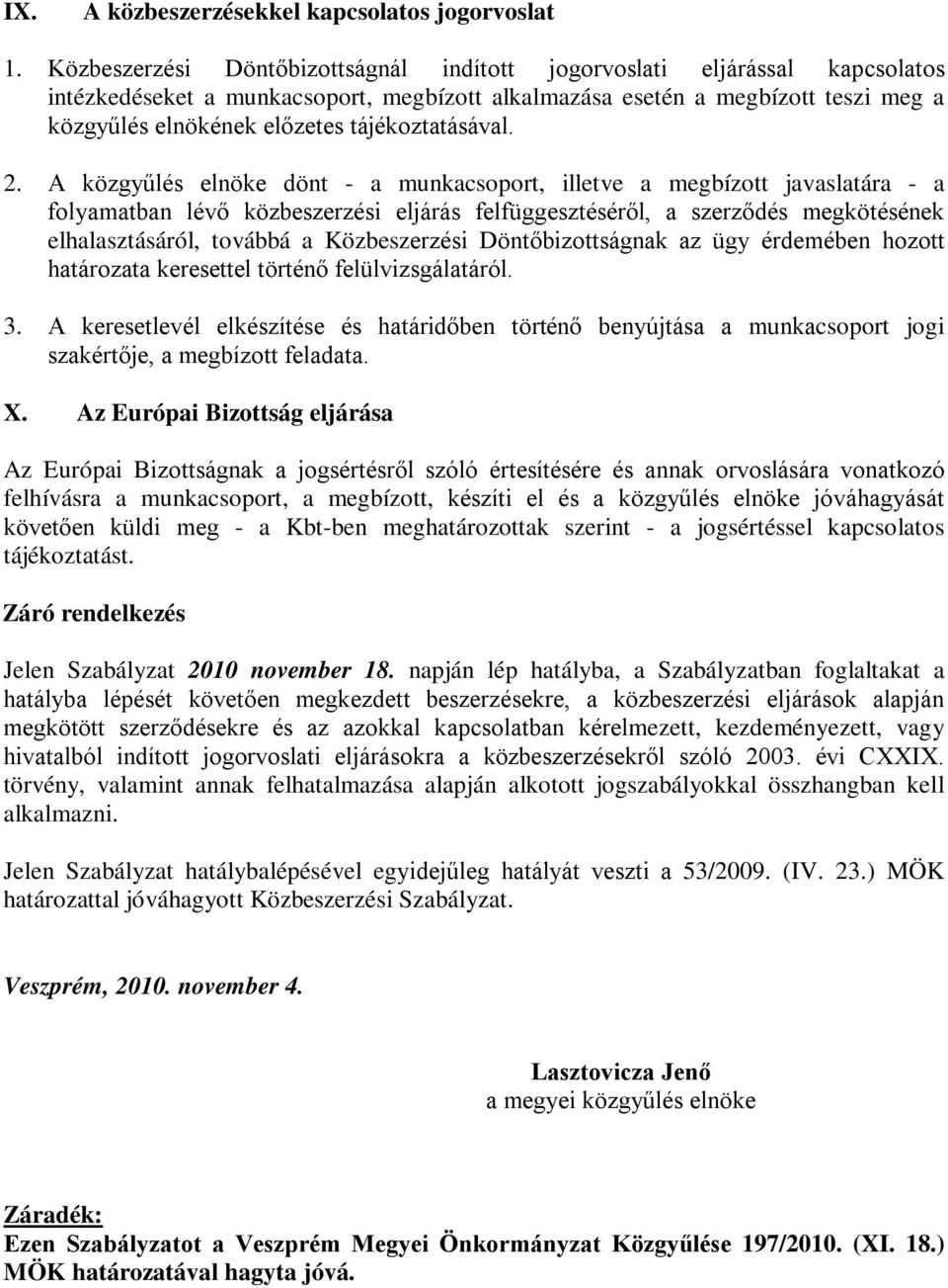 tájékoztatásával. 2.