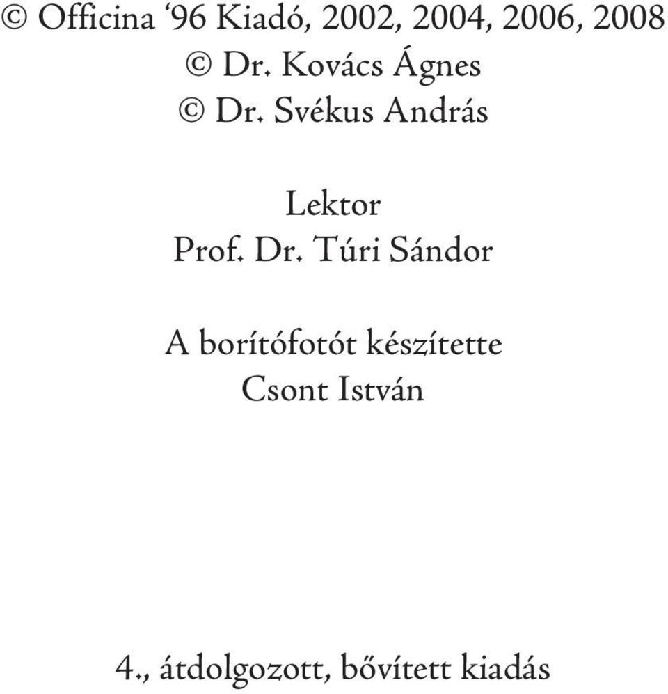 Svékus András Lektor Prof. Dr.