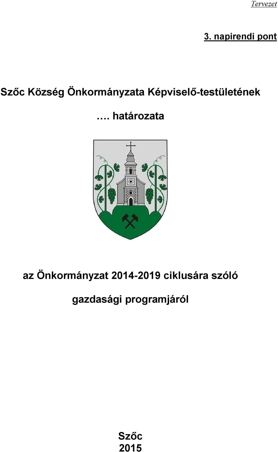 határozata az Önkormányzat 2014-2019