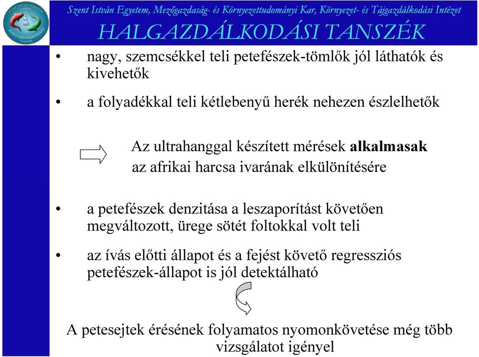 alkalmasak az afrikai harcsa ivarának elkülönítésére a petefészek denzitása a leszaporítást követően megváltozott,