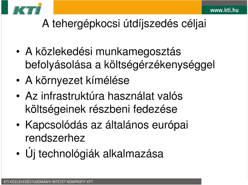 infrastruktúra használat valós költségeinek részbeni fedezése