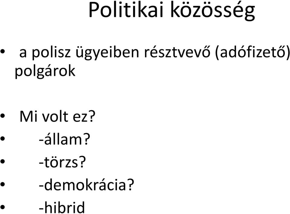 (adófizető) polgárok Mi volt