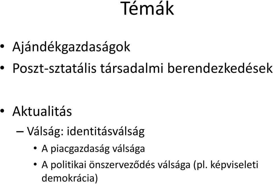 identitásválság A piacgazdaság válsága A