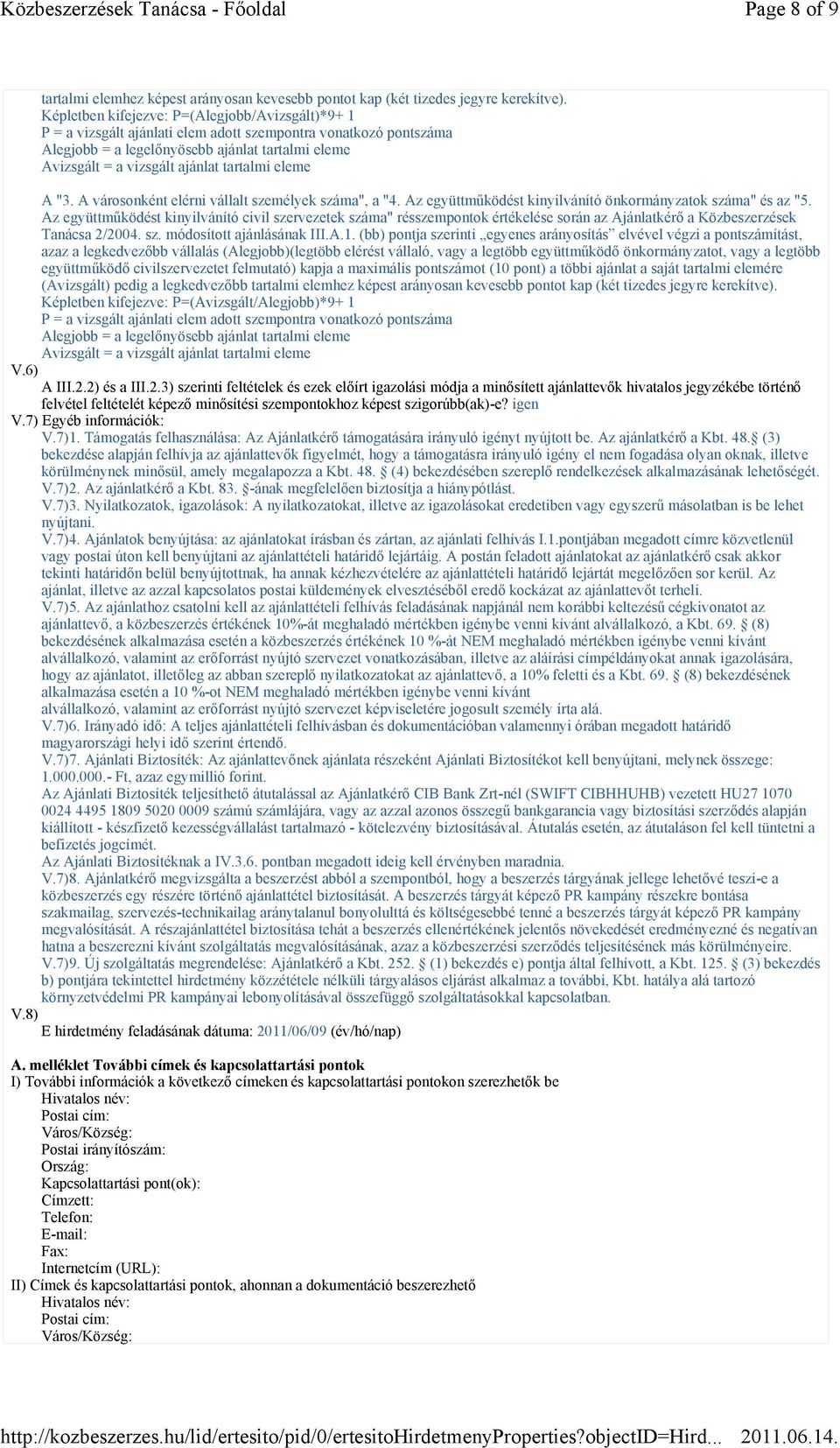 tartalmi eleme A "3. A városonként elérni vállalt személyek száma", a "4. Az együttműködést kinyilvánító önkormányzatok száma" és az "5.