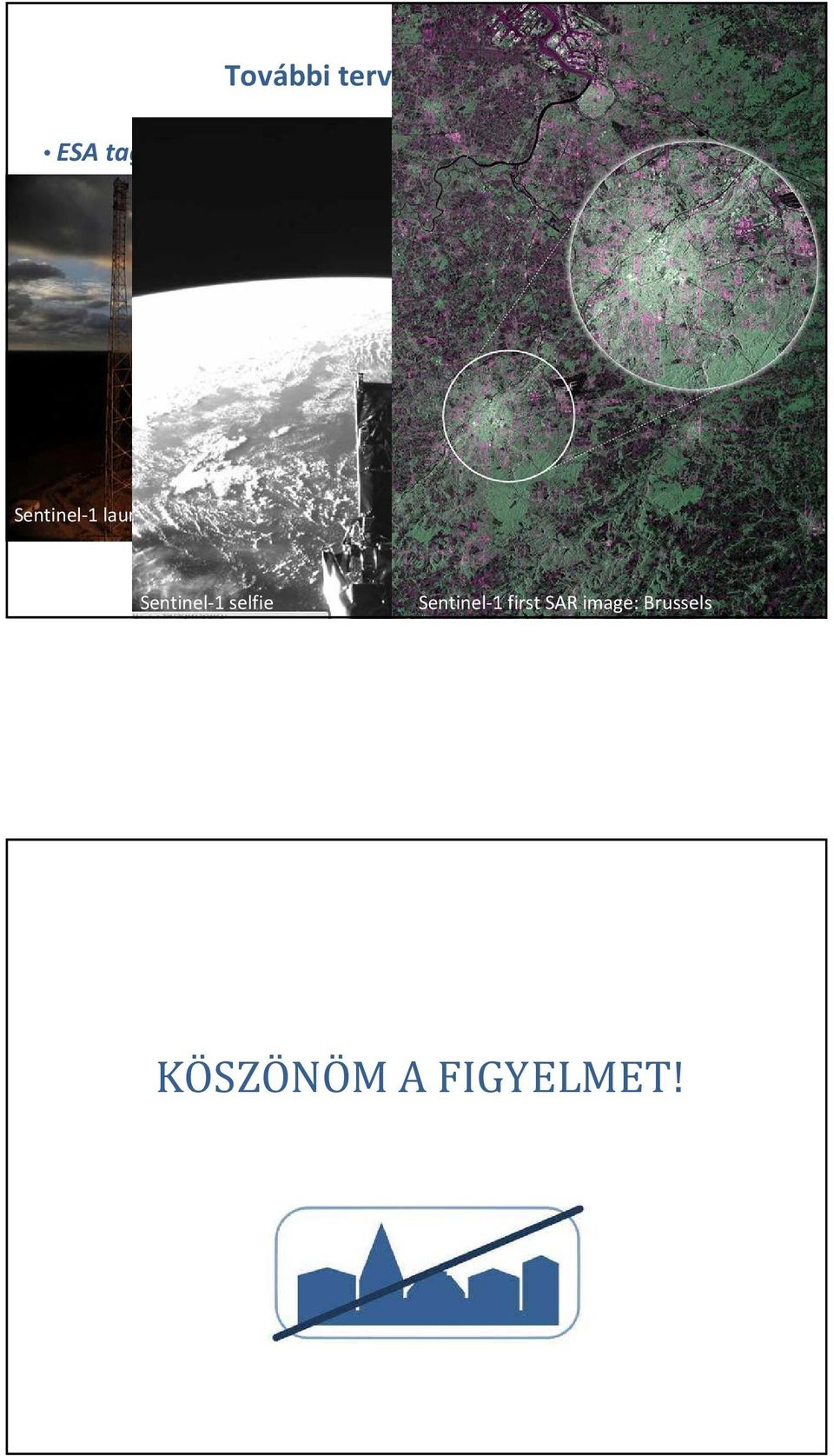 (MFGI-MBFH-FÖMI SGO GGKI) Sentinel-1 adatok nemsokára elérhetőek (C-sáv, 6 napos