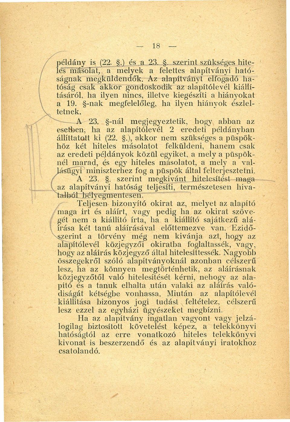 illetve kiegészíti a hiányokat a 19. -nak megfelelőleg, ha ilyen hiányok észlel-. tetnek. A- 23.