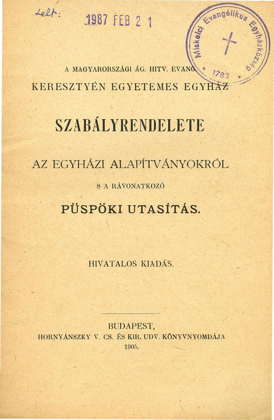 EGYHÁZI ALAPÍTV ÁNYOKRÚL S A RÁVONATKOZÖ PÜSPÖKI UTASÍTÁS.