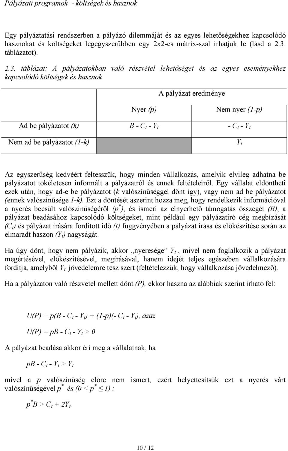 táblázatot). 2.3.