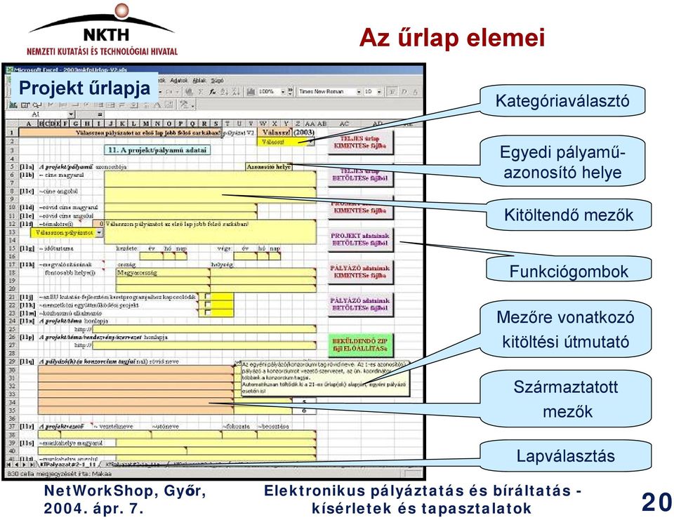 Funkciógombok Mezőre vonatkozó kitöltési útmutató