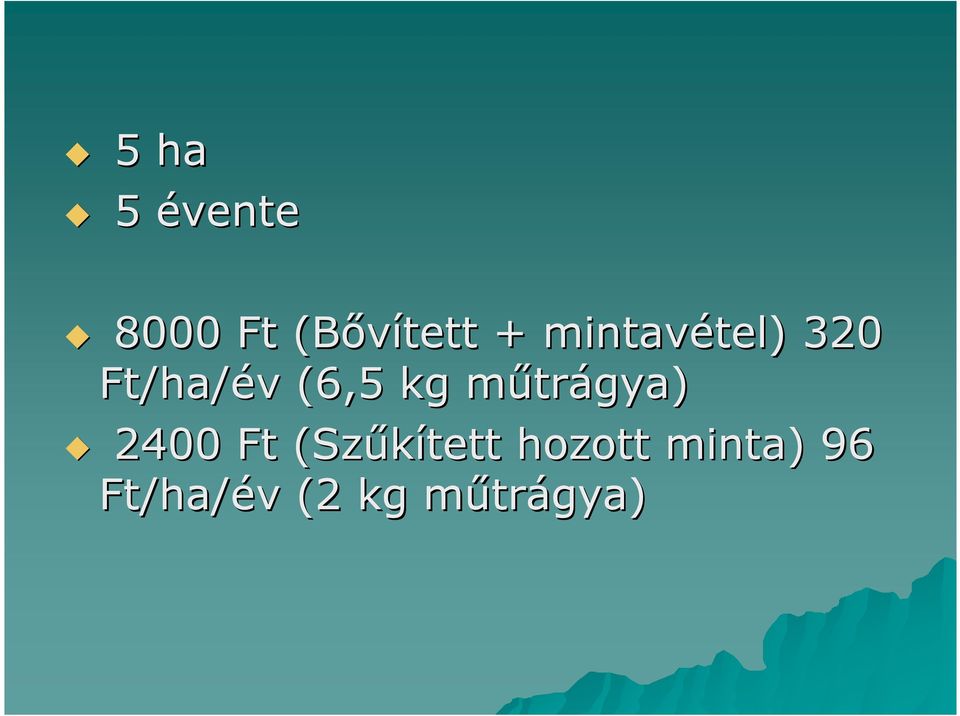 kg mmtrm trágya) 2400 Ft (SzMkített