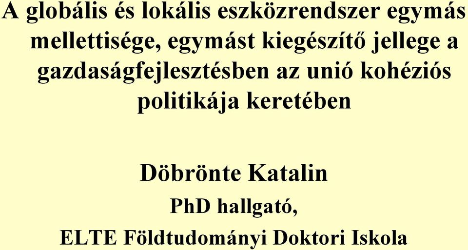 gazdaságfejlesztésben az unió kohéziós politikája