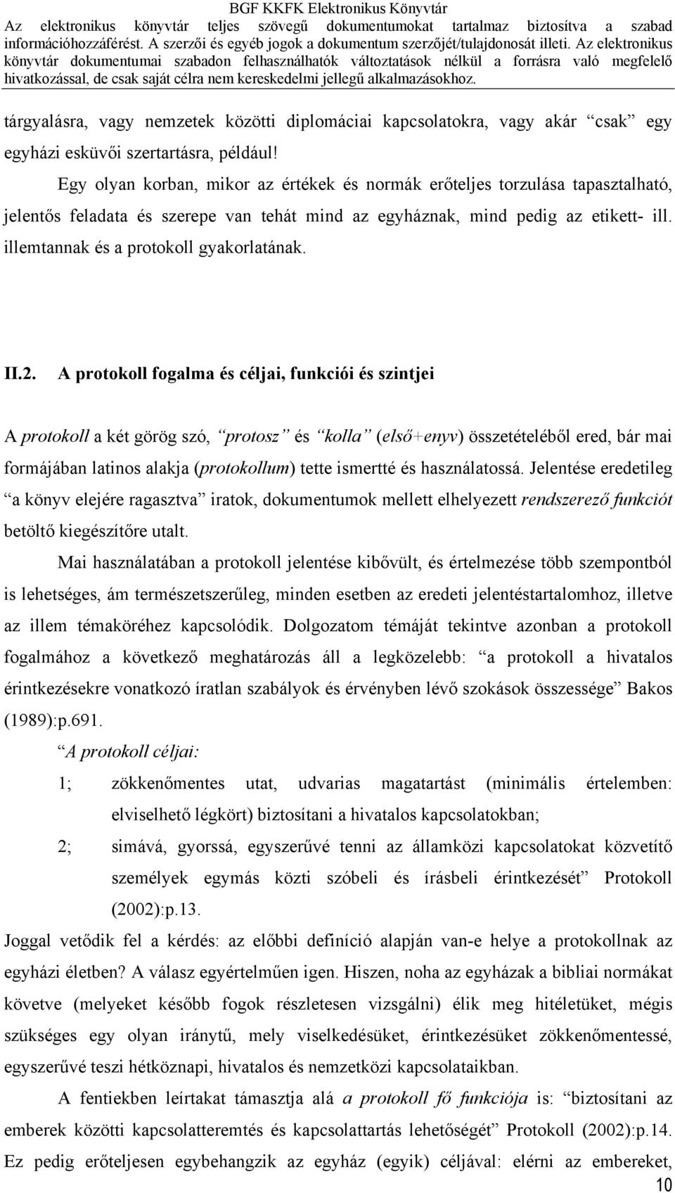 illemtannak és a protokoll gyakorlatának. II.2.