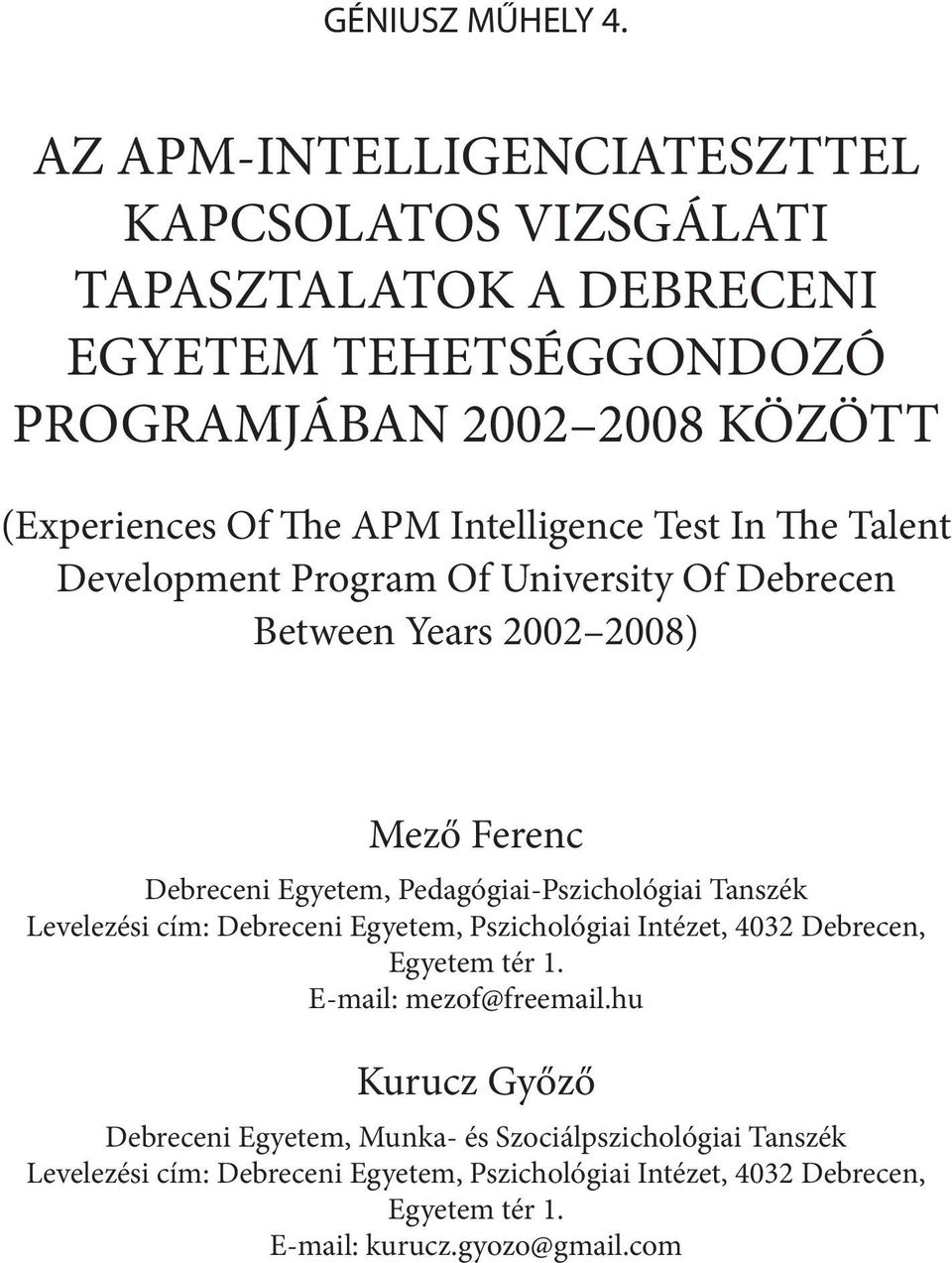 Intelligence Test In The Talent Development Program Of University Of Debrecen Between Years 2002 2008) Mező Ferenc Debreceni Egyetem, Pedagógiai-Pszichológiai