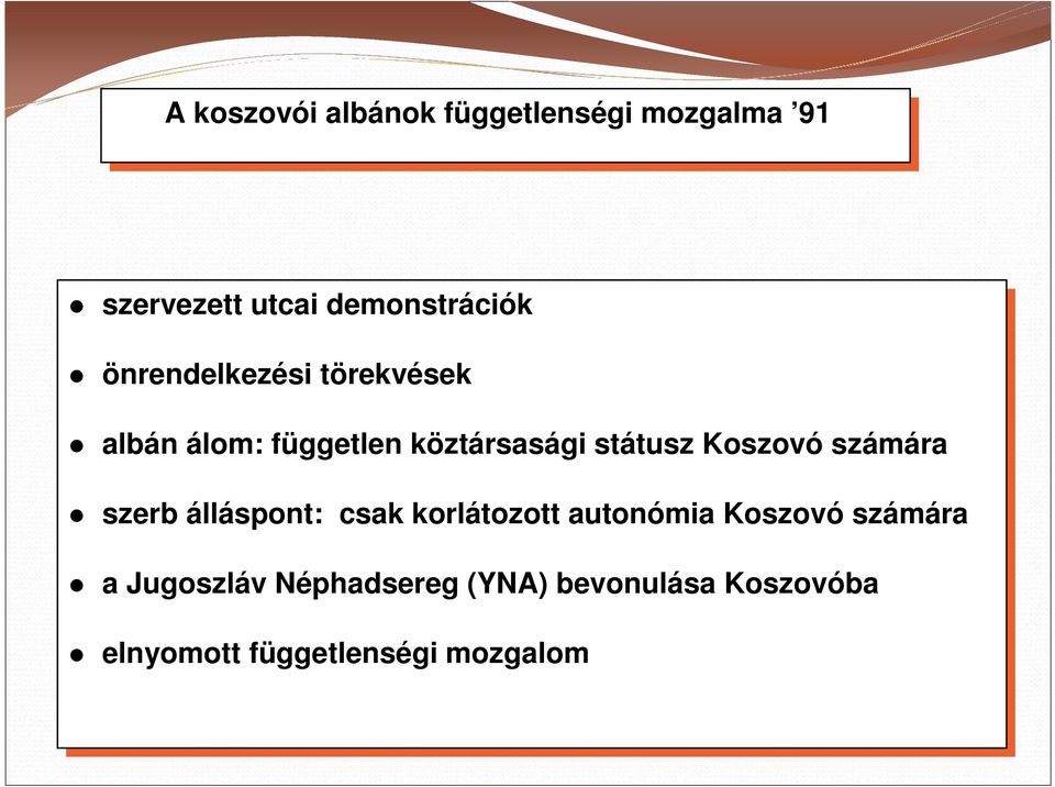 státusz Koszovó számára szerb álláspont: csak korlátozott autonómia Koszovó