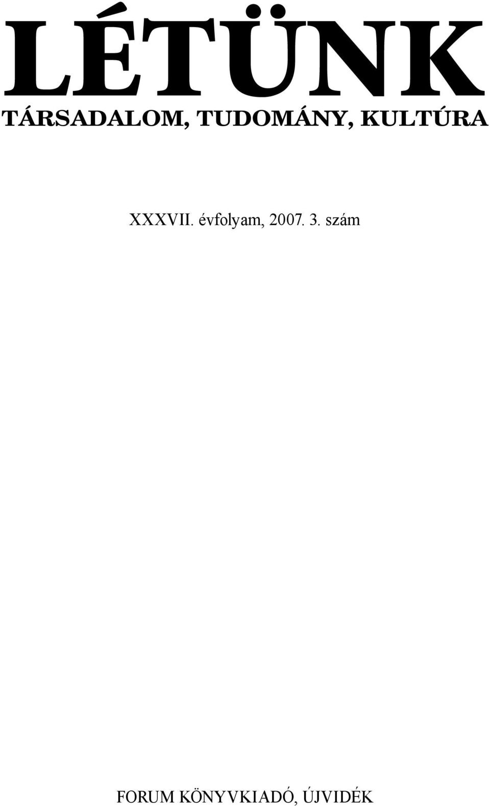 XXXVII. évfolyam, 2007.