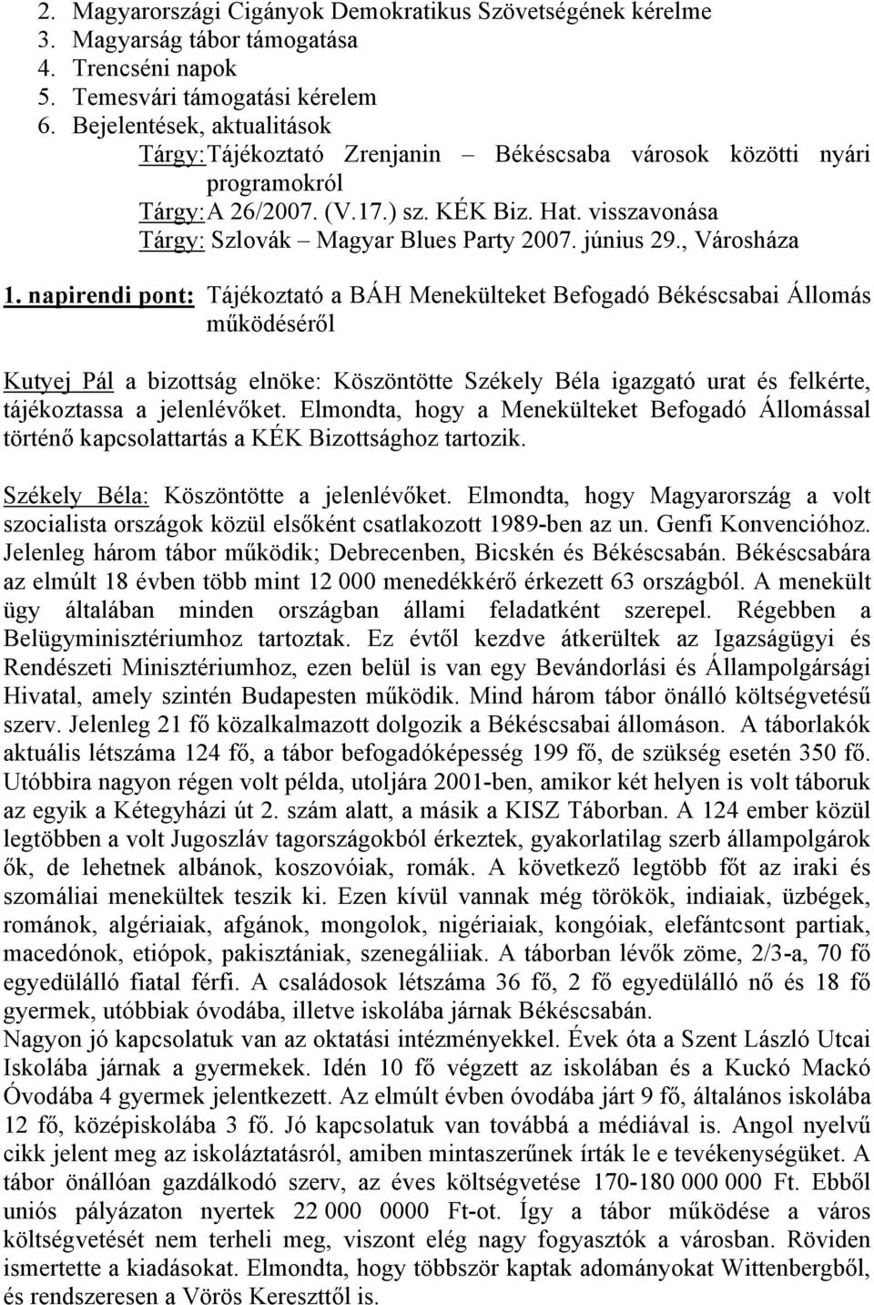 június 29., Városháza 1.