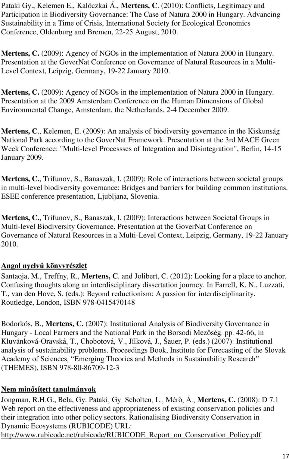 (2009): Agency of NGOs in the implementation of Natura 2000 in Hungary.