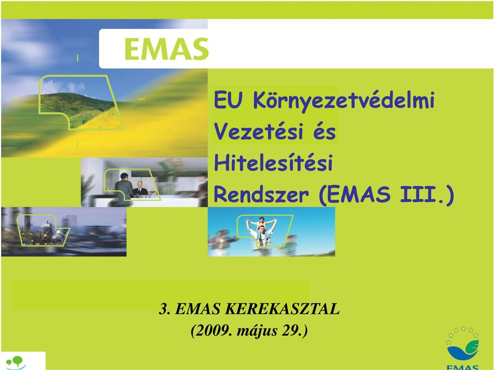 Rendszer (EMAS III.) 3.
