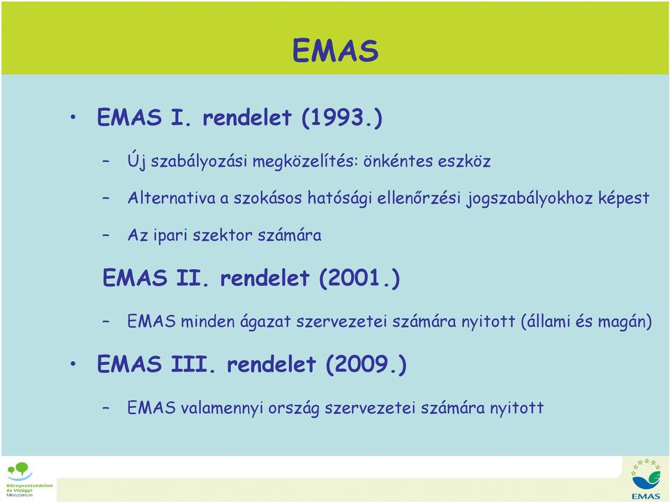 ellenőrzési jogszabályokhoz képest Az ipari szektor számára EMAS II. rendelet (2001.