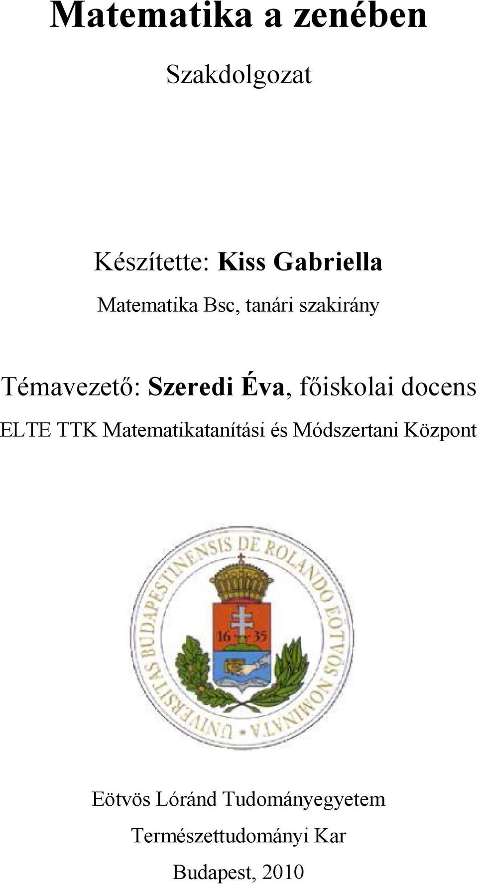 főiskolai docens ELTE TTK Matematikatanítási és Módszertani