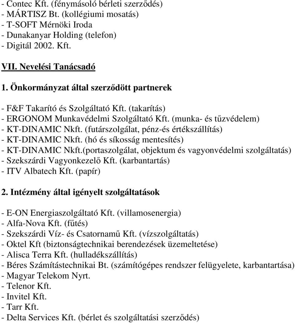 Kft. VII. Nevelési Tanácsadó - F&F Takarító és Szolgáltató Kft.