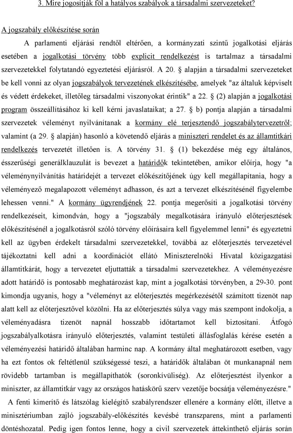 szervezetekkel folytatandó egyeztetési eljárásról. A 20.