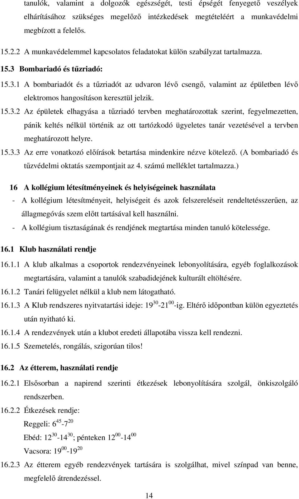 Bombariadó és tűzriadó: 15.3.