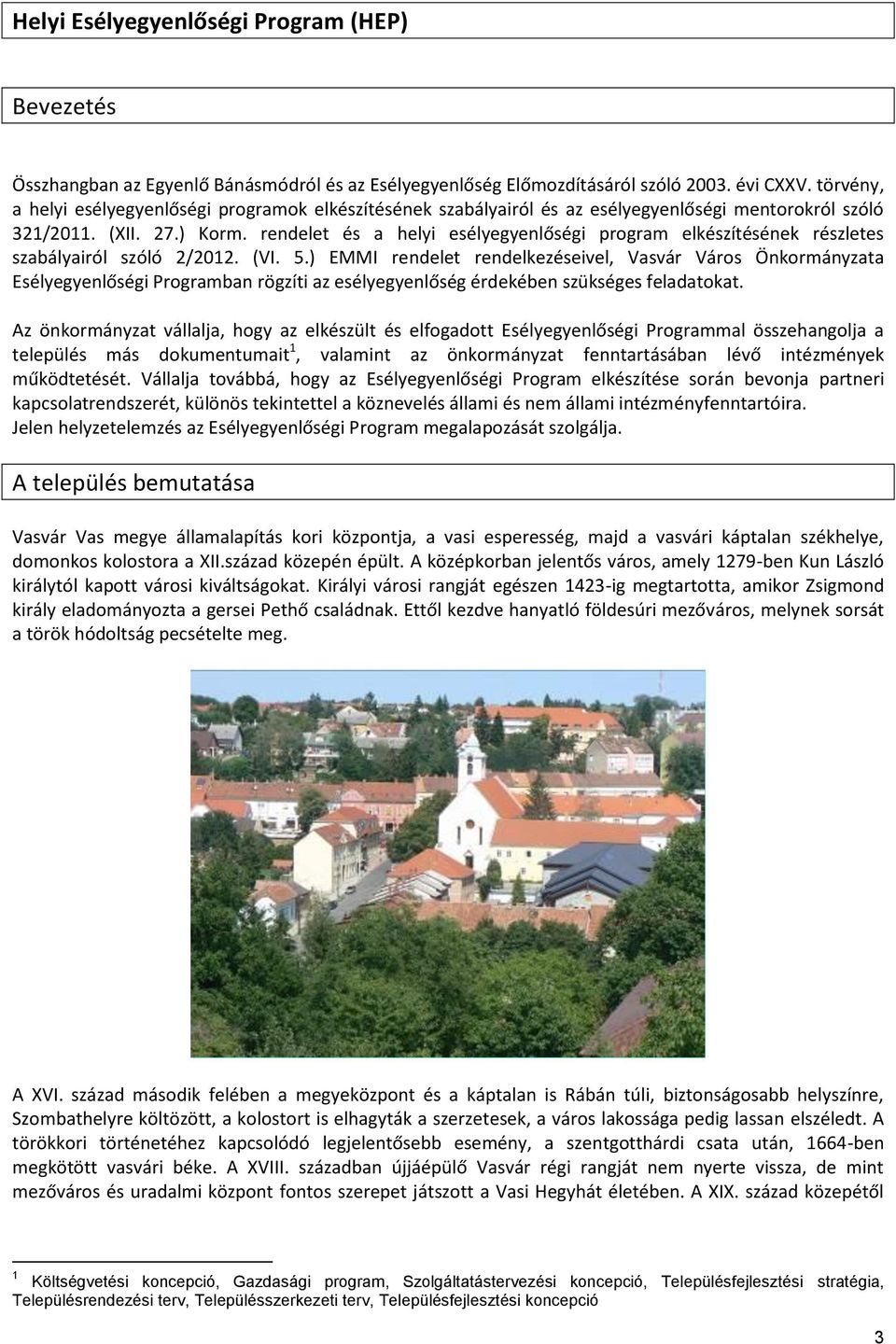 rendelet és a helyi esélyegyenlőségi program elkészítésének részletes szabályairól szóló 2/2012. (VI. 5.