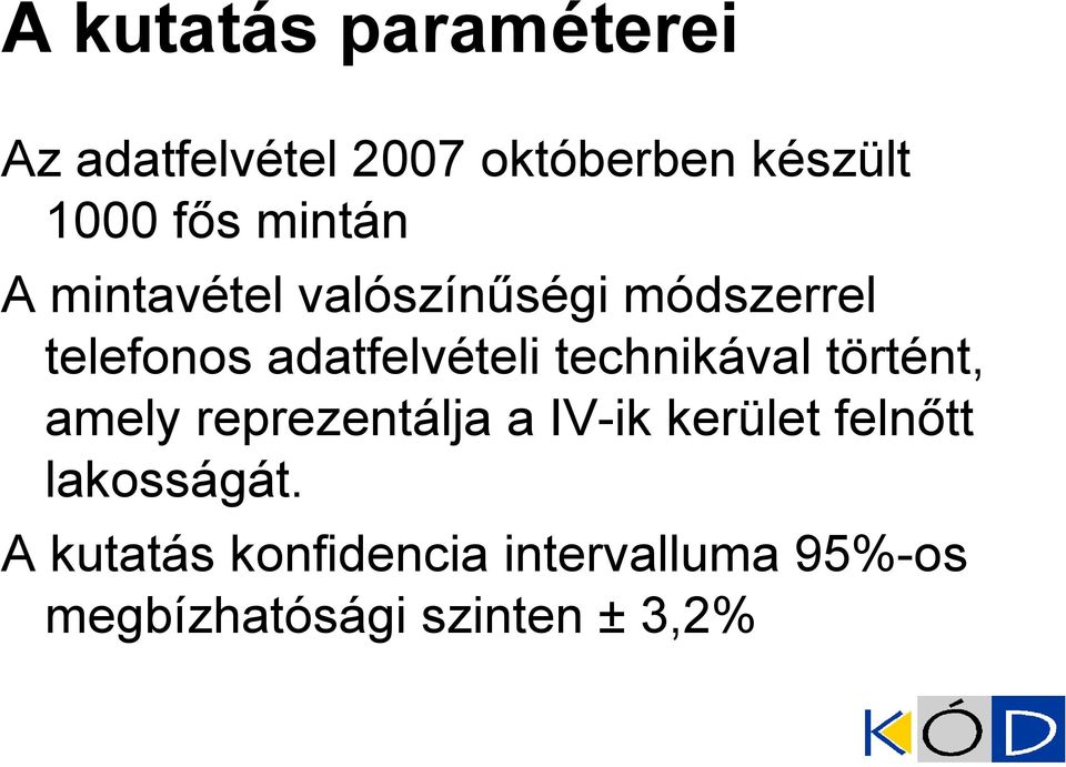 technikával történt, amely reprezentálja a IV-ik kerület felnőtt