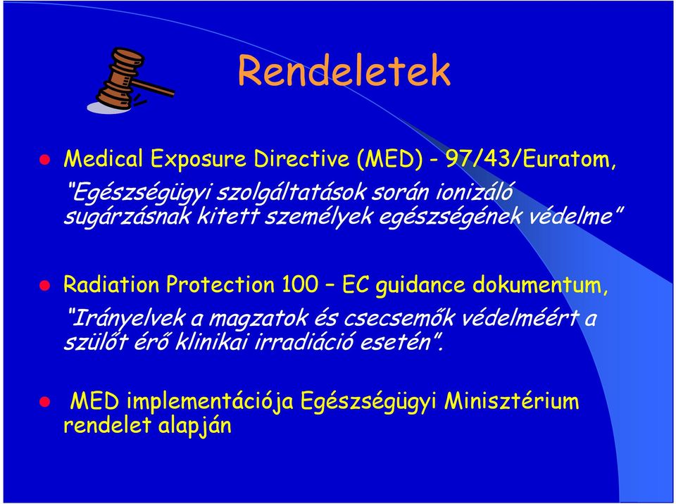 Radiation Protection 100 EC guidance dokumentum, Irányelvek a magzatok és csecsemők