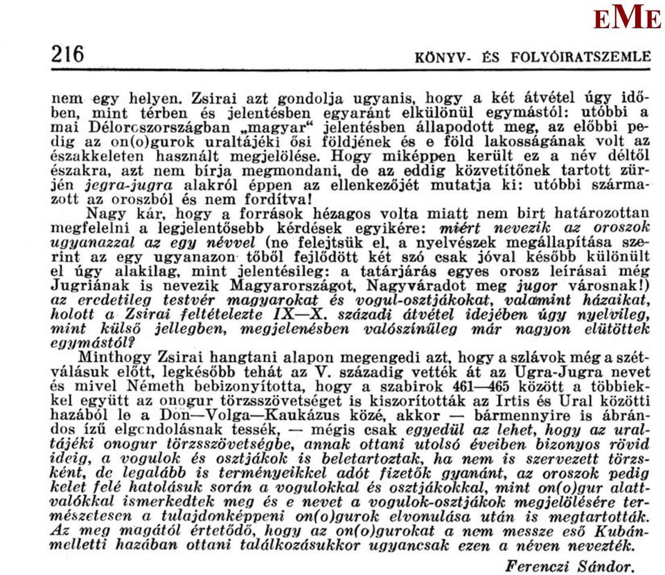 az on(o)gurok uraltájéki ősi földjének és e föld lakosságának volţ az északkeleten használt megjelölése.