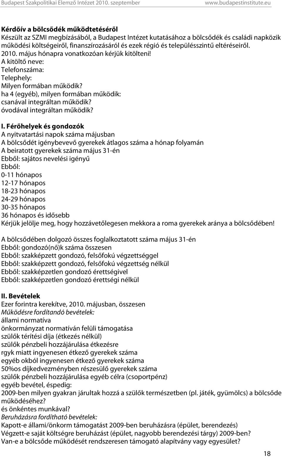 ha 4 (egyéb), milyen formában működik: csanával integráltan működik? óvodával integráltan működik? I.