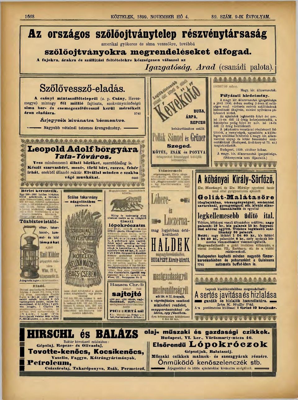 lota). Szőlővessző-eladás. A csányi mintaszőlőtelepről (u. p. Csány, Hevesmegye) mintegy fél millió fajtiszta* szokványminőségü sima bor- és csemegeszőlővessző kerül mérsékelt áron eladásra.