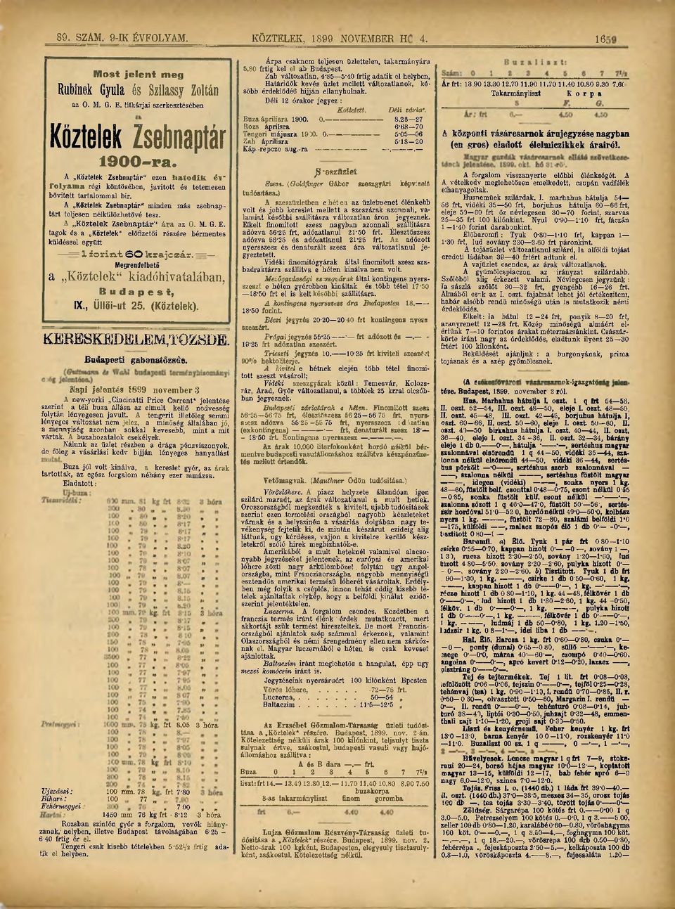 A Köztelek Zsebnaptár'' ára az 0. M. G. E. tagok és a Köztelek* előfizetői részére bérmentes küldéssel együtt = 1 forirvfc, SO krajczár. ".