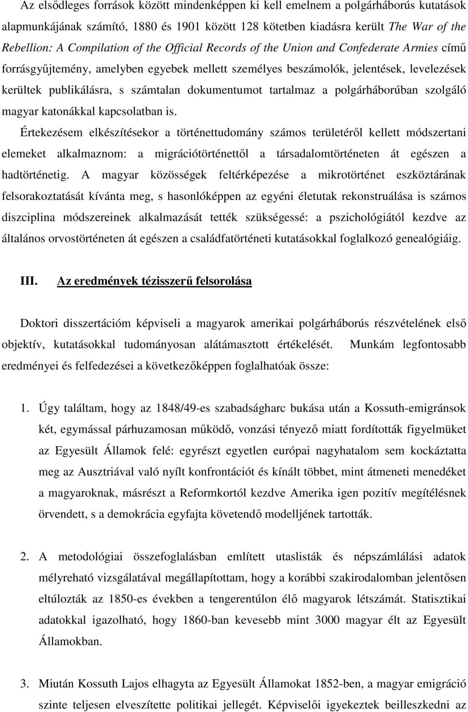 dokumentumot tartalmaz a polgárháborúban szolgáló magyar katonákkal kapcsolatban is.