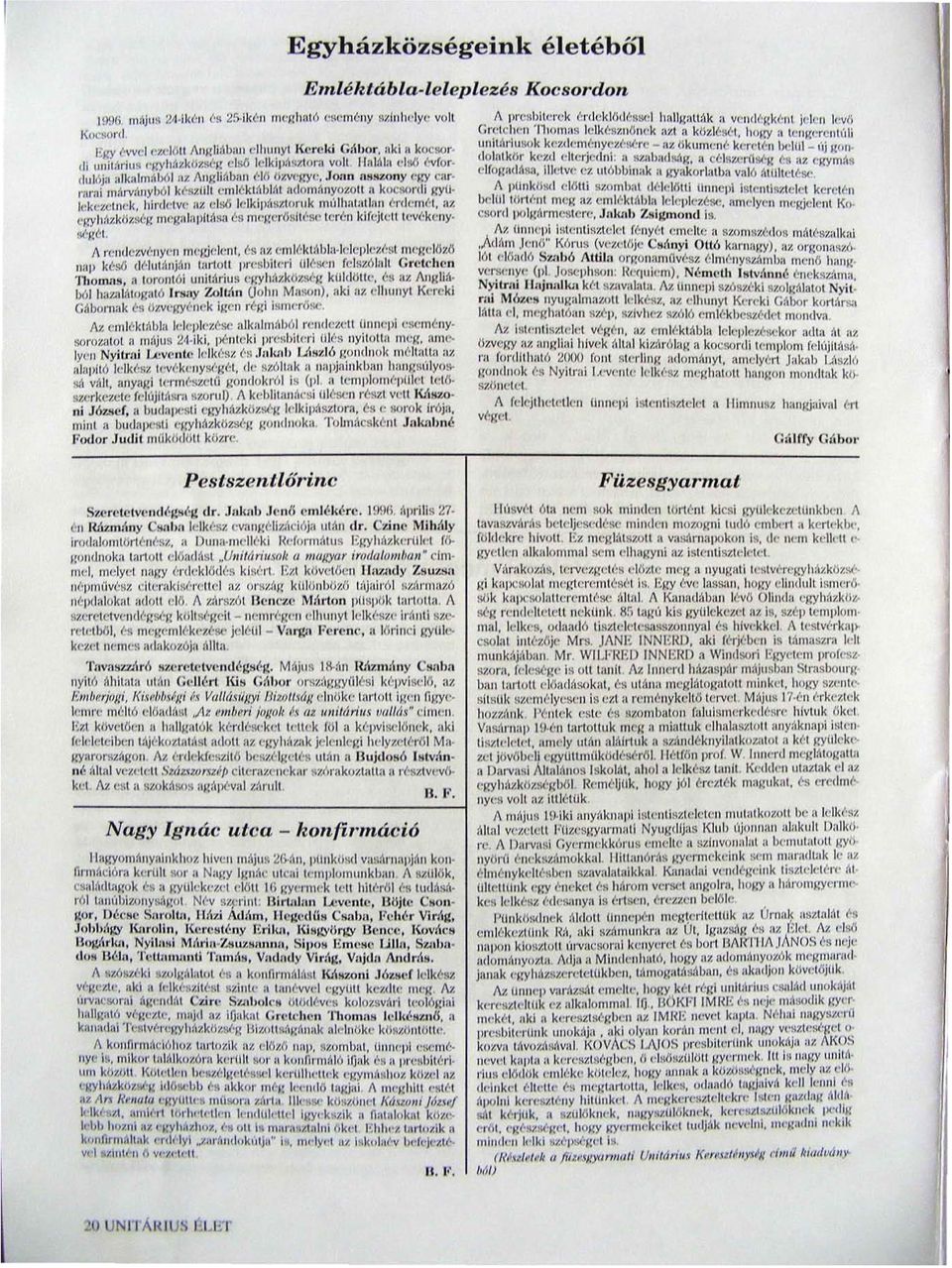 I();III IIHAAQlly CID' car rllllli márvil/lyljól kc"szult cmj(;ktáblfll ndom(liiyozott II kocsordi gyu Ickl;zctnck. hirdclv(' az el ső Iclkipásztoruk Immmlal l:m (:rtlcm(;i, OlZ cm'házkö1.sc$!