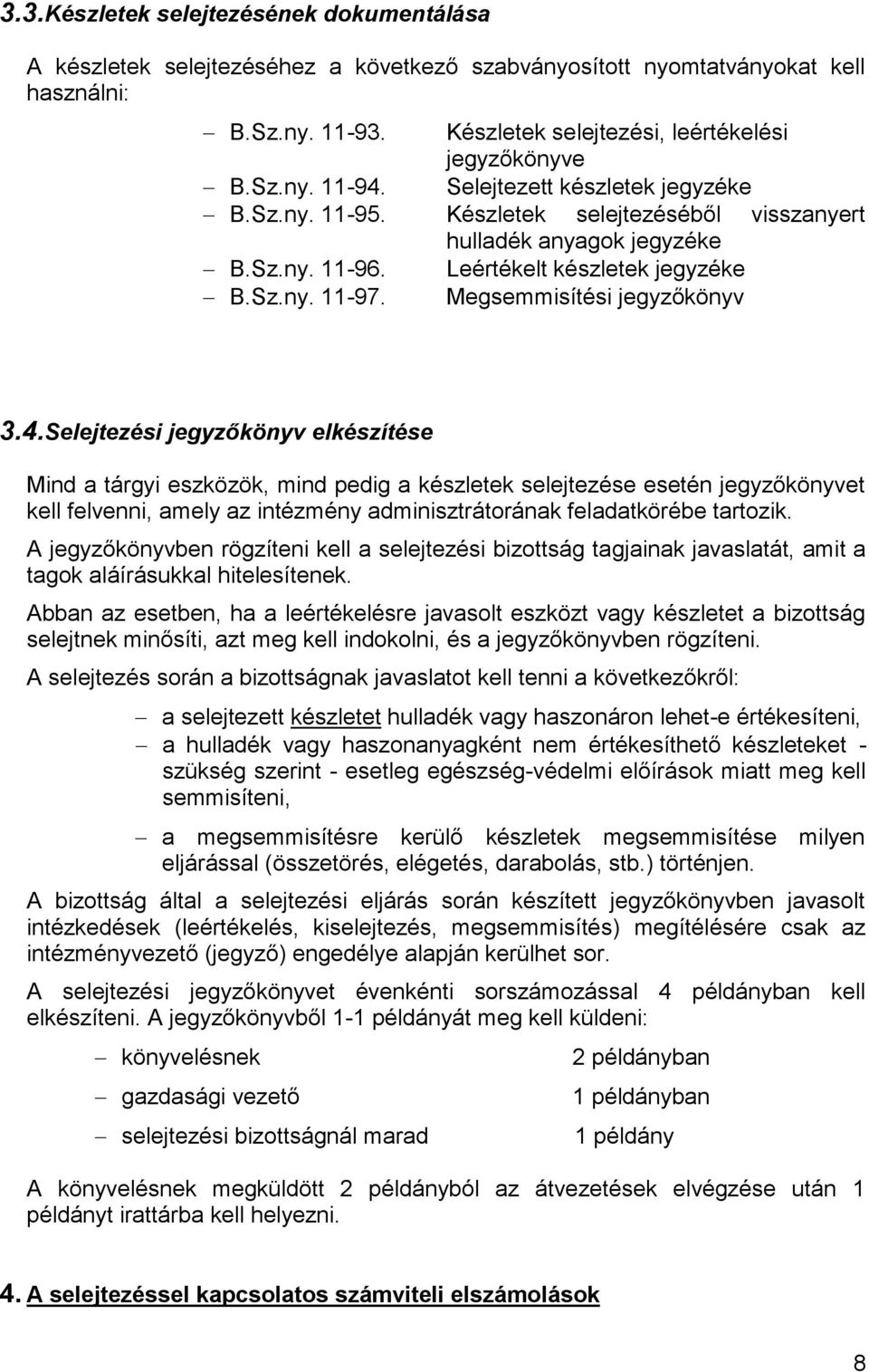 Megsemmisítési jegyzőkönyv 3.4.