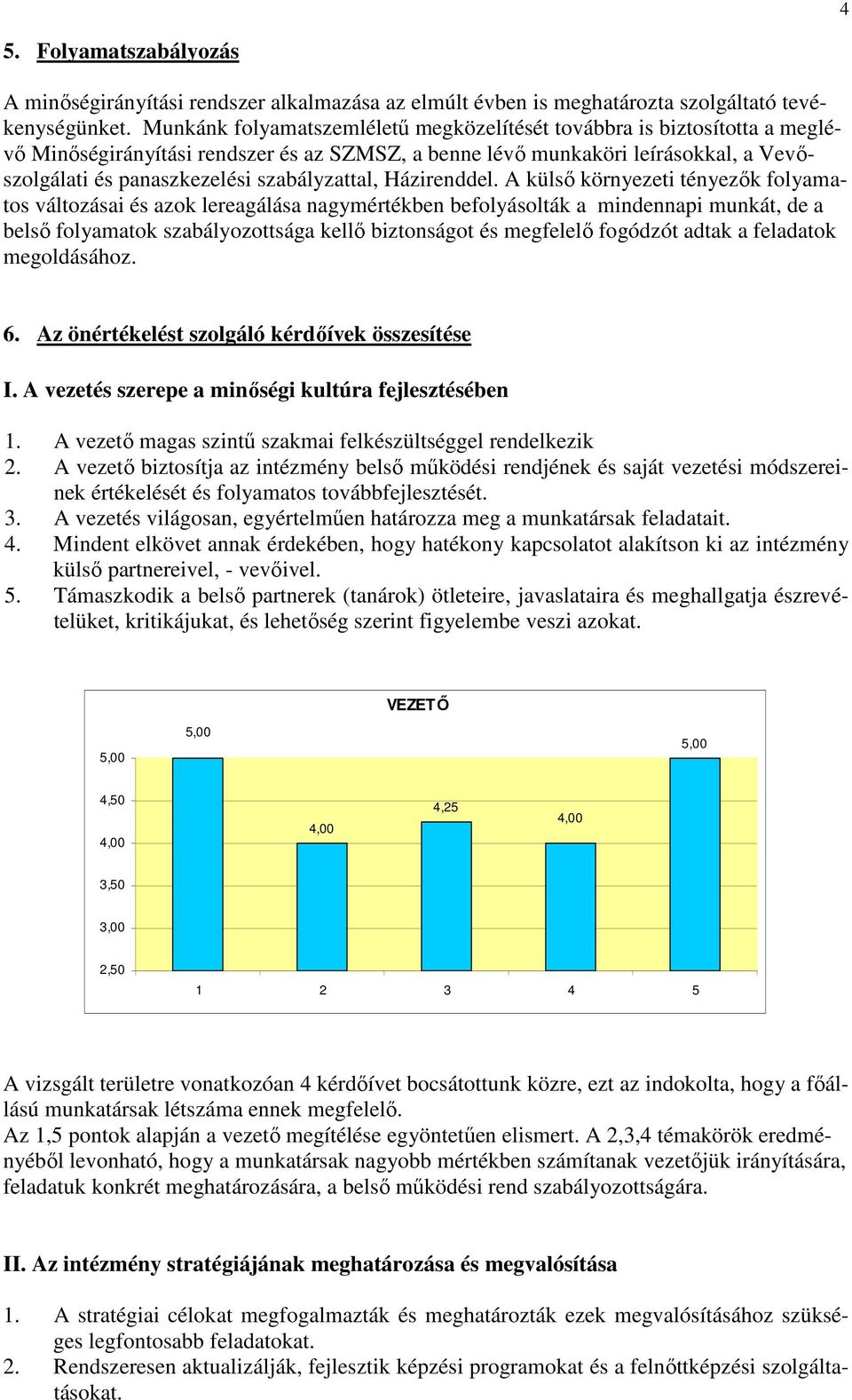 szabályzattal, Házirenddel.