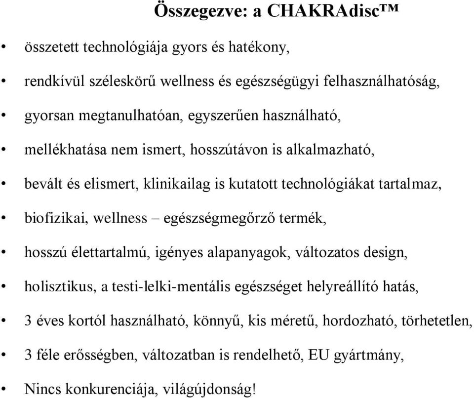 wellness egészségmegőrző termék, hosszú élettartalmú, igényes alapanyagok, változatos design, holisztikus, a testi-lelki-mentális egészséget helyreállító hatás,