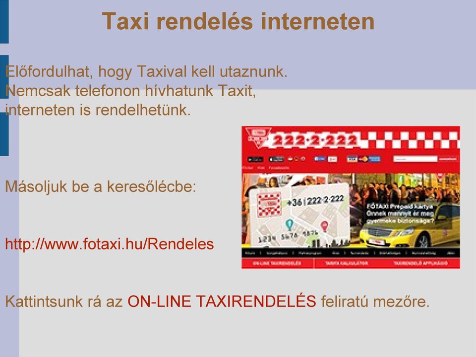 Nemcsak telefonon hívhatunk Taxit, interneten is
