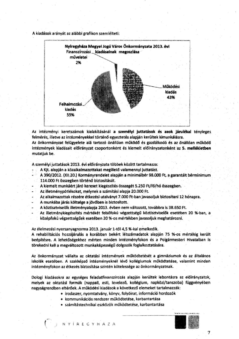 és azok járulékai tényleges felmérés, Hletve az intézménvekkel történ6 egyeztetés alapján kerültek kimunkálásra, Az önkormányzat fetogyelete alá tartozó önállóan múköd6 és gazdálkodó és azönáflóan