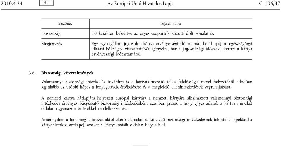 időtartamától. 3.6.