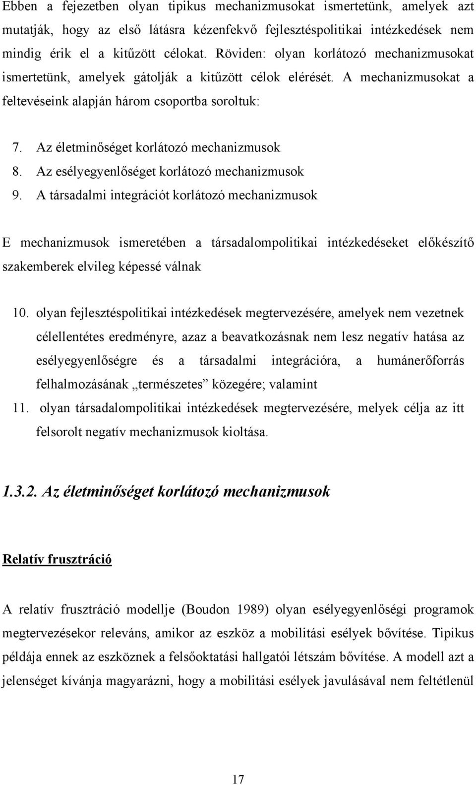 Az életminőséget korlátozó mechanizmusok 8. Az esélyegyenlőséget korlátozó mechanizmusok 9.