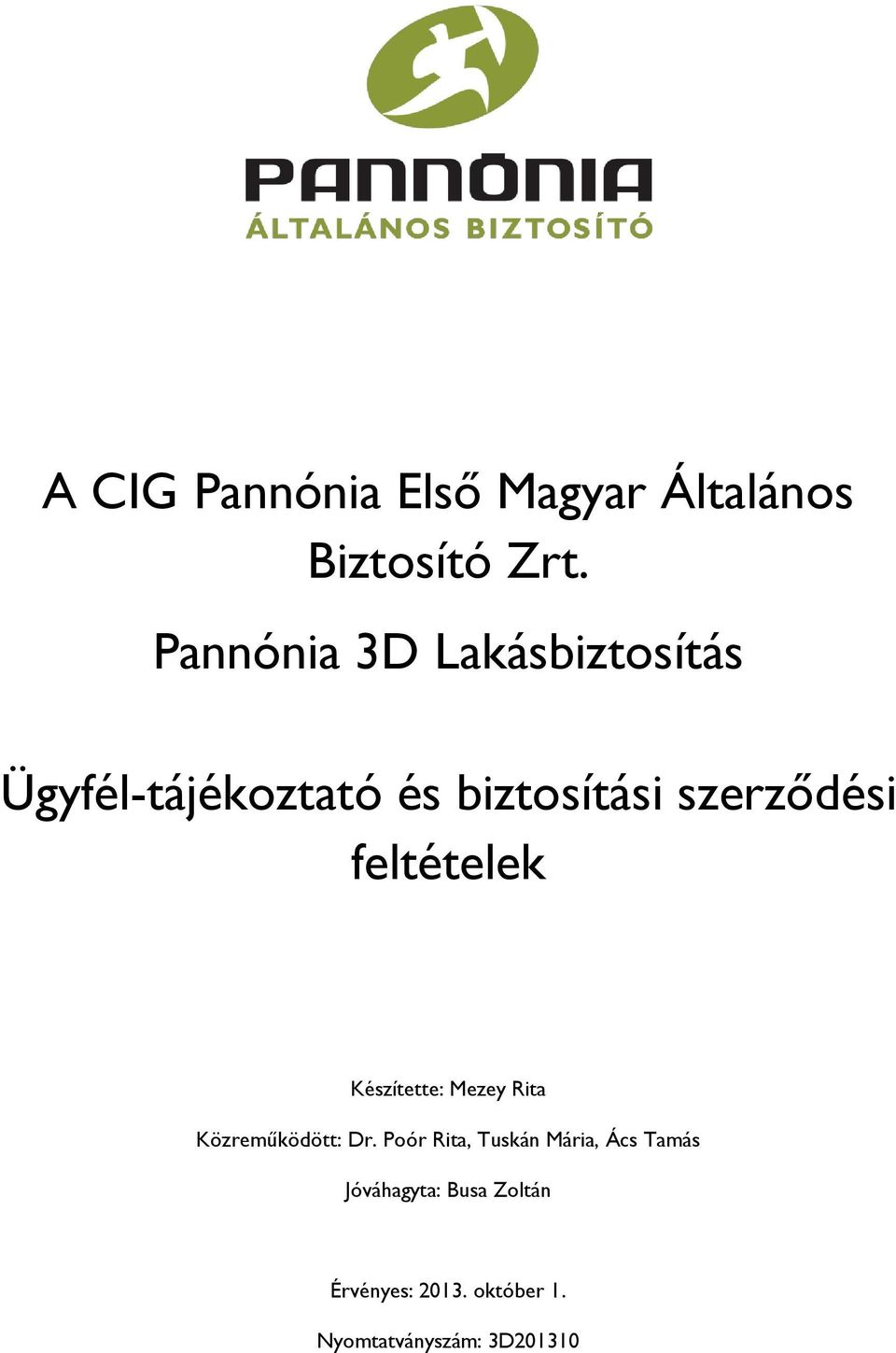 feltételek Készítette: Mezey Rita Közreműködött: Dr.