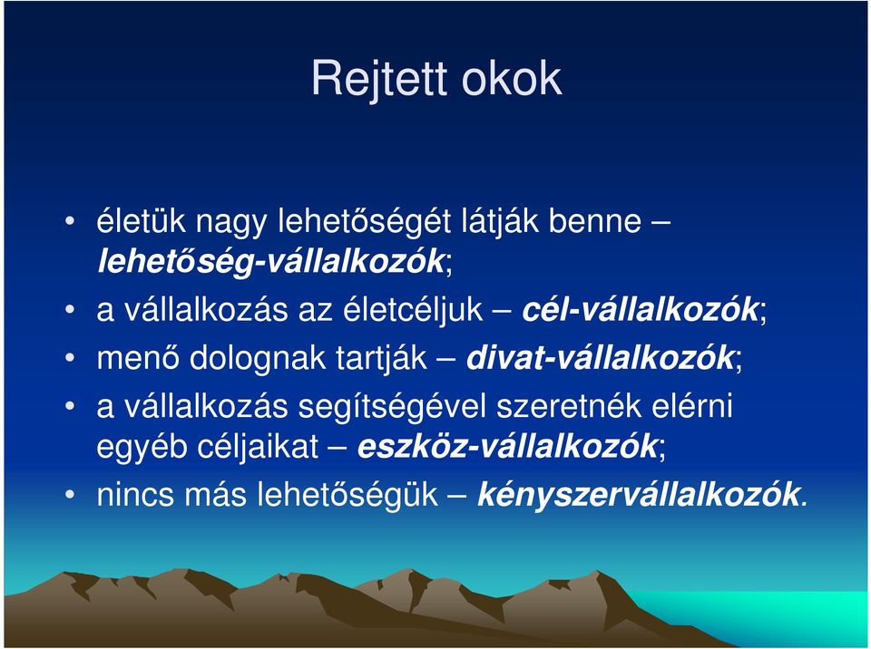 menő dolognak tartják divat-vállalkozók; a vállalkozás segítségével