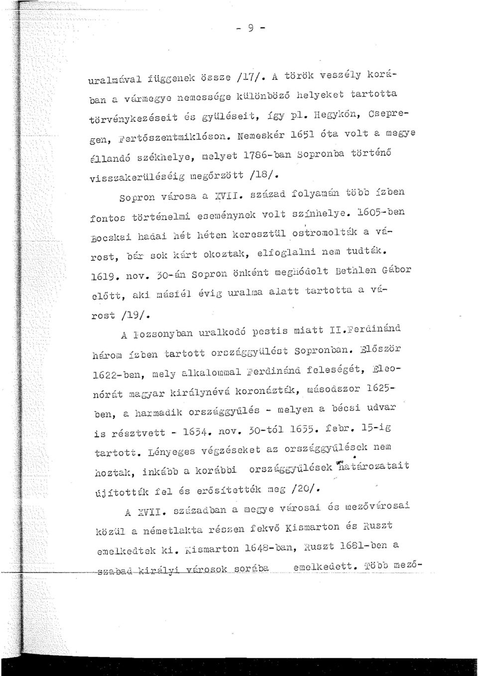 1605 --nen nocske.i. 11a.ö.ai. ~-iét; 11éte11 kercsztü:l ost:romol. tsj.;: a vá.- rost, OS..r solc lc9.rt olcoz talc, e1.fog1.all'1i nen1 tud t2k. 1619. nov.